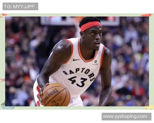 帕斯卡尔西亚卡姆的崛起与未来展望：从潜力新星到篮球巨星的蜕变之路